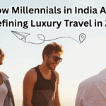 How Millennials in India Are Redefining Luxury Travel