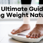 The Ultimate Guide to Losing Weight Naturally—No Gym Required
