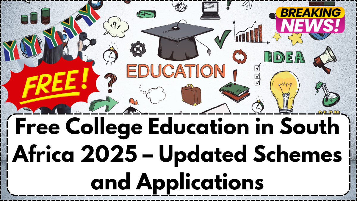 Free College Education in South Africa 2025 – Updated Schemes and Applications