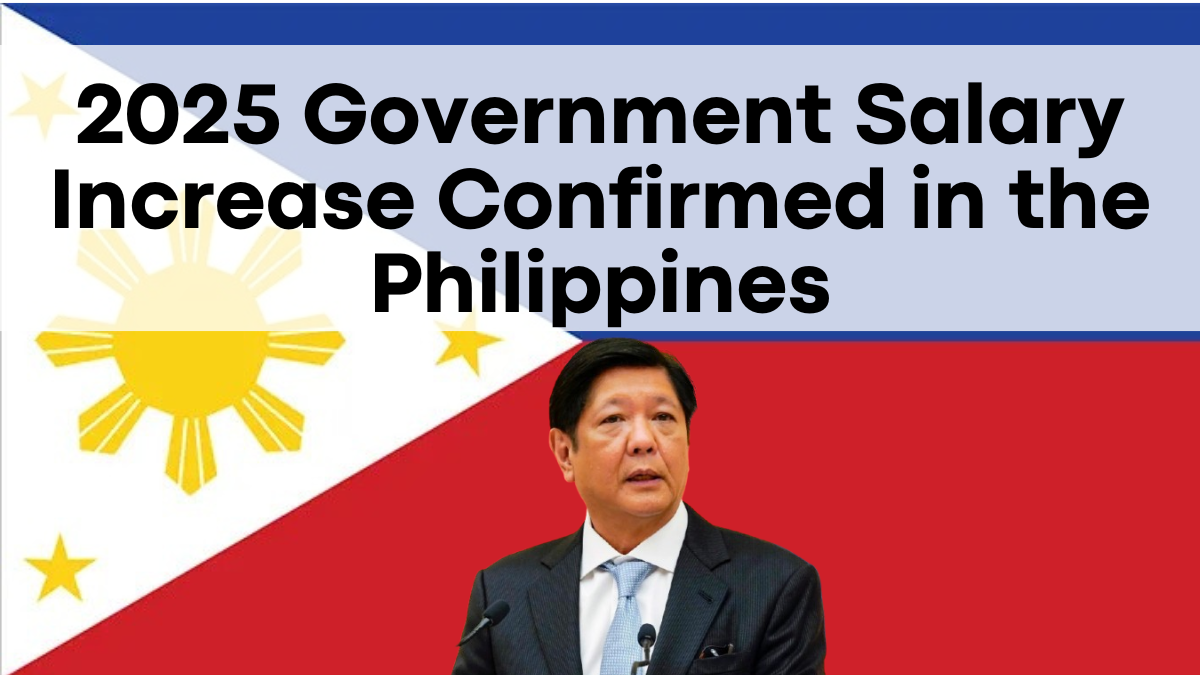 2025 Government Salary Increase Confirmed in the Philippines – See New Pay Table