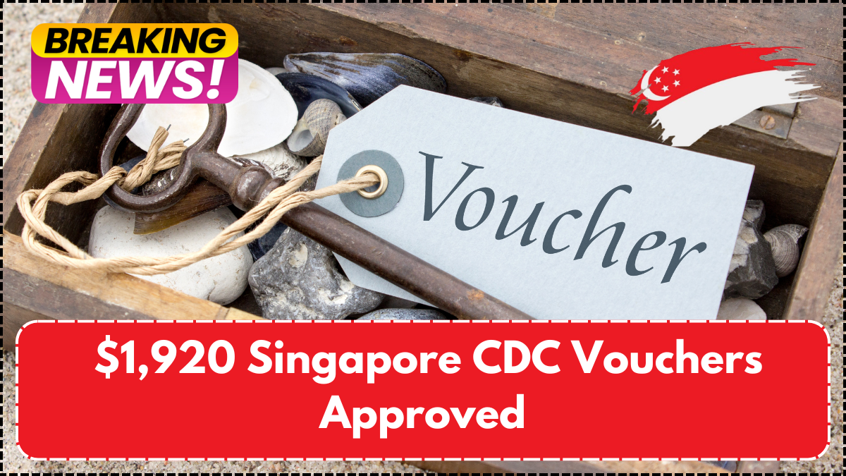 $1,920 Singapore CDC Vouchers Approved – Who Qualifies and How to Redeem in 2025