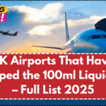 UK Airports That Have Scrapped the 100ml Liquid Rule – Full List 2025