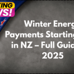 Winter Energy Payments Starting Soon in NZ – Full Guide for 2025