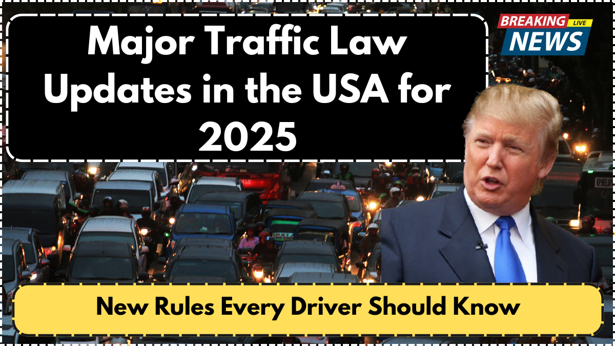 Major Traffic Law Updates in the USA for 2025 – New Rules Every Driver Should Know