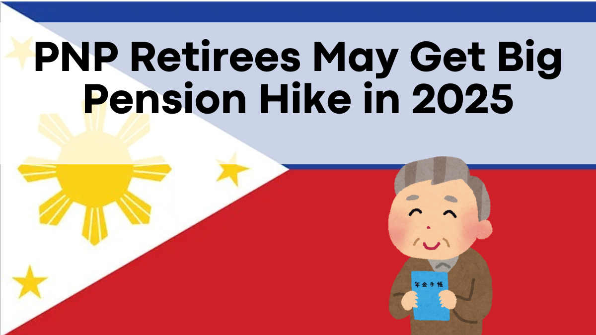 PNP Retirees May Get Big Pension Hike in 2025 – What the New Law Proposes
