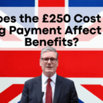 Does the £250 Cost of Living Payment Affect Your Benefits? DWP Answers