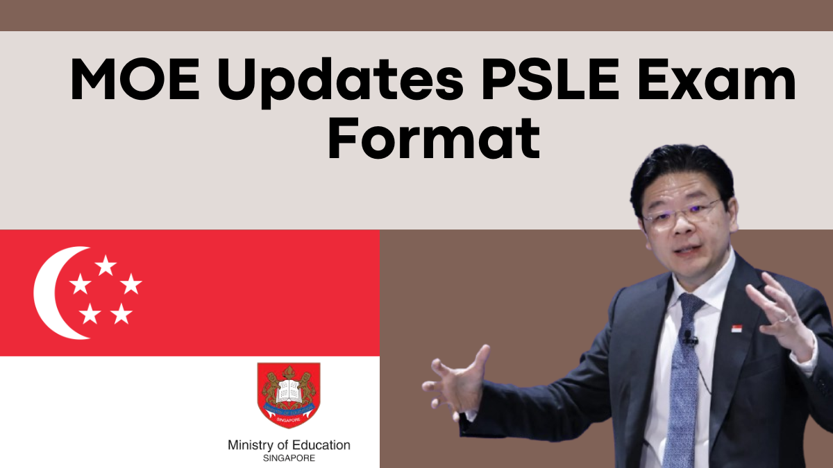 MOE Updates PSLE Exam Format – What Parents & Students Must Know for 2025