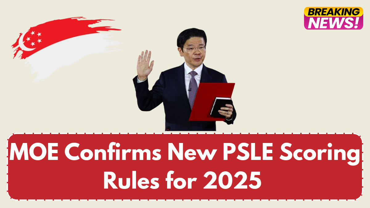 MOE Confirms New PSLE Scoring Rules for 2025 – What Parents Must Know