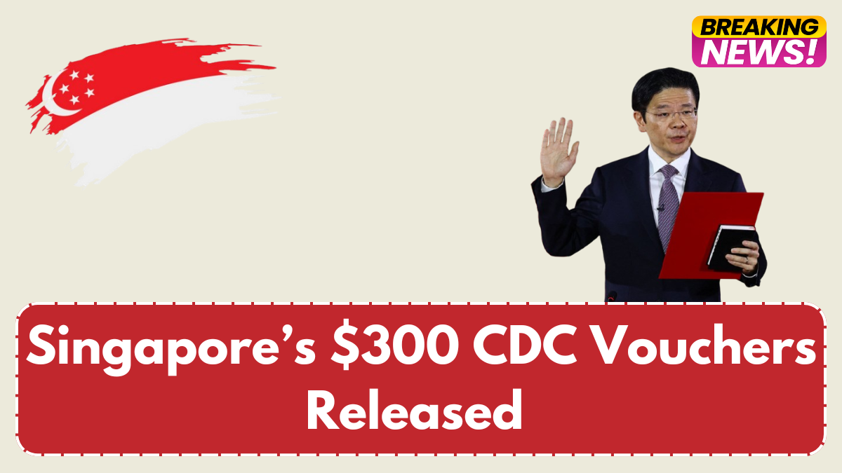 Singapore’s $300 CDC Vouchers Released – Where to Use & Claim Instructions