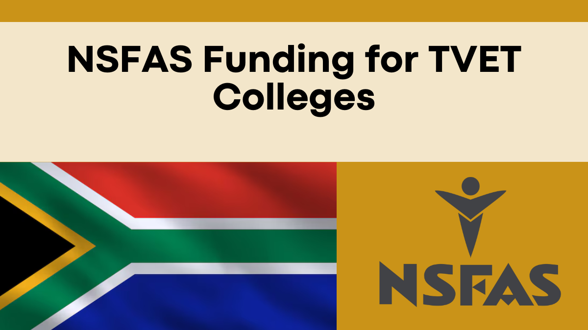 NSFAS Funding for TVET Colleges – What Students Need to Know
