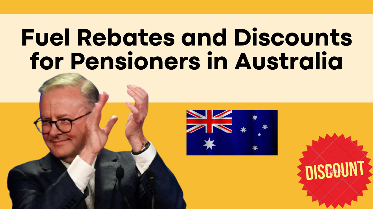 Fuel Rebates and Discounts for Pensioners in Australia – State Benefits 2025