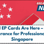 Digital EP Cards Are Here – Faster Clearance for Professionals in Singapore