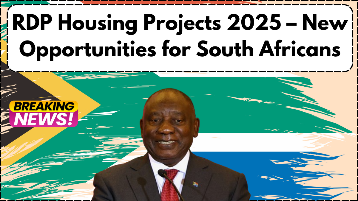 RDP Housing Projects 2025 – New Opportunities for South Africans