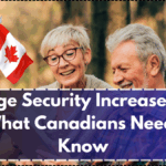 Old Age Security Increase 2025 – What Canadians Need to Know