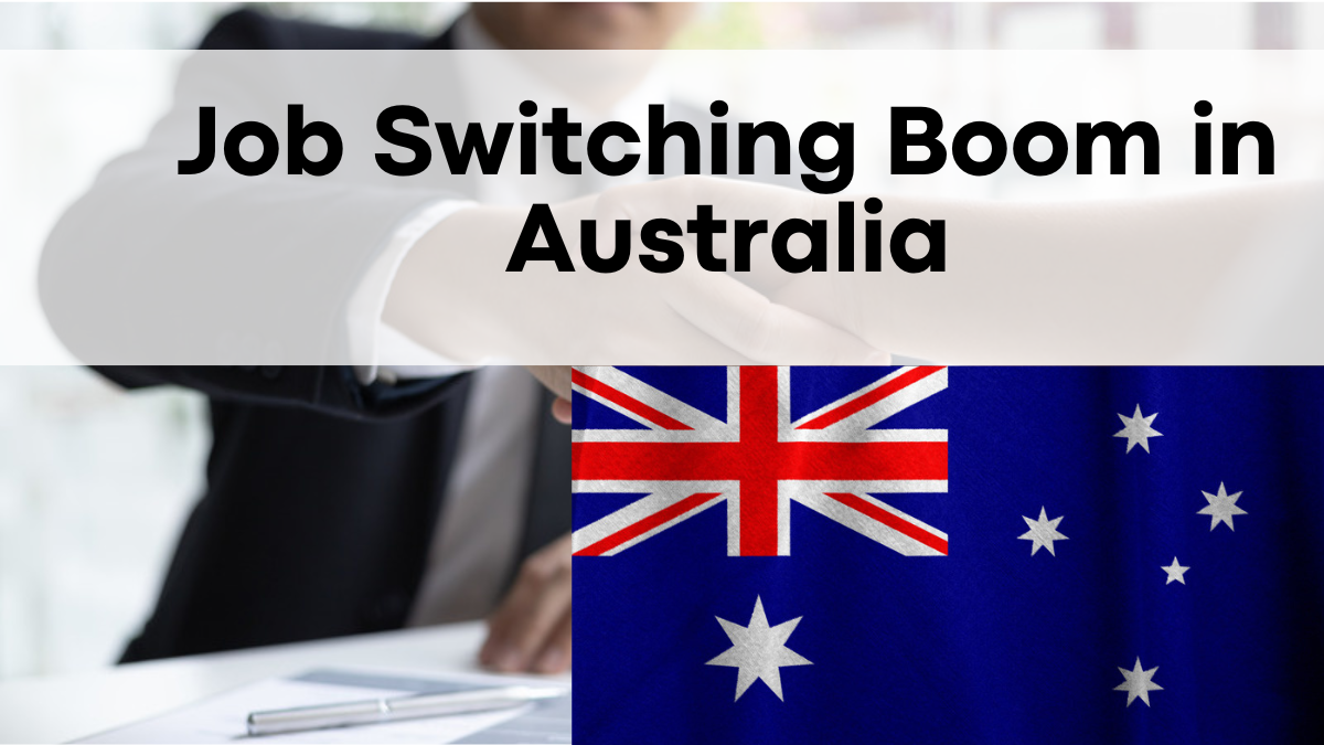 Job Switching Boom in Australia – Workers See Bigger Pay Hikes in 2025
