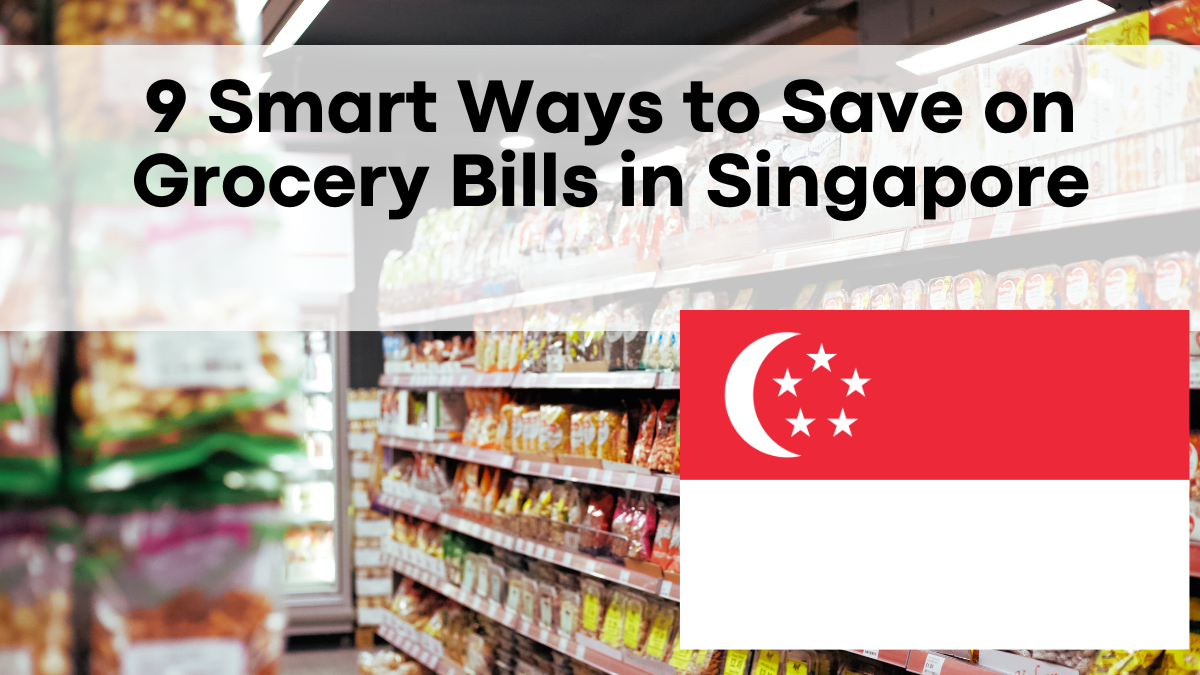 9 Smart Ways to Save on Grocery Bills in Singapore