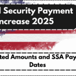 Social Security Payment Increase 2025: Updated Amounts and SSA Payment Dates