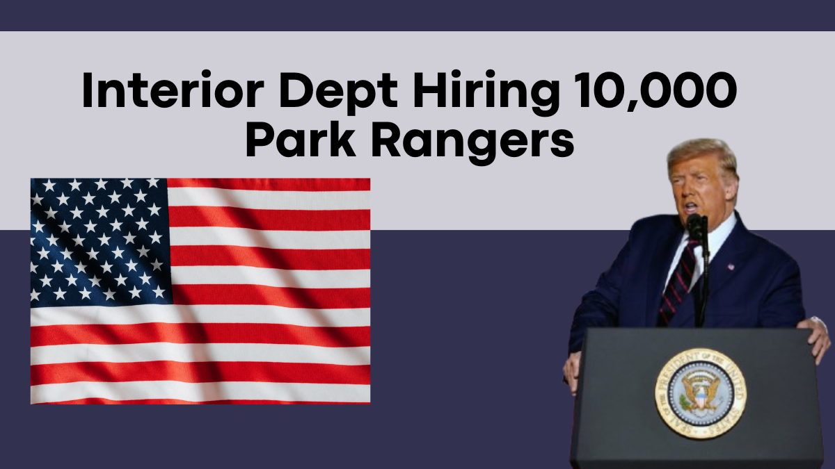 Want to Work in Nature? Interior Dept Hiring 10,000 Park Rangers