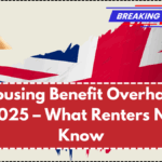 UK Housing Benefit Overhaul for May 2025 – What Renters Need to Know