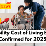 Disability Cost of Living Bonus Confirmed for 2025 – Full Details