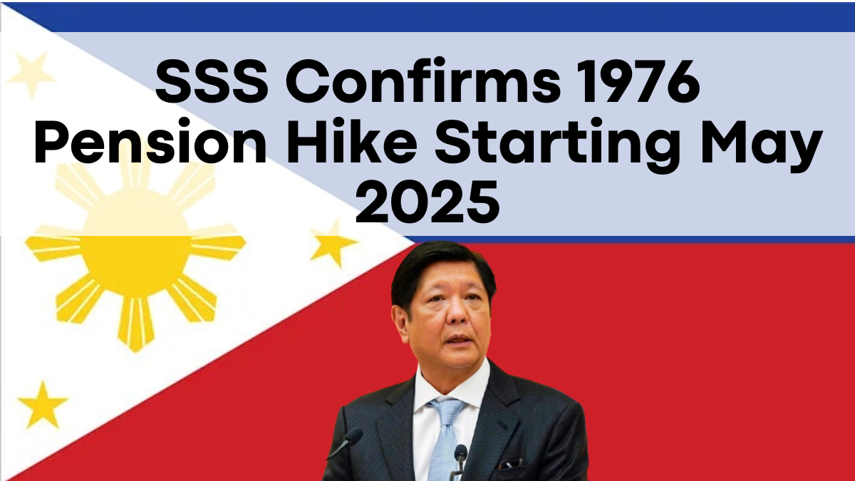SSS Confirms 1976 Pension Hike Starting May 2025- Eligibility & Payment Schedule