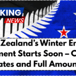New Zealand’s Winter Energy Payment Starts Soon – Check Dates and Full Amounts