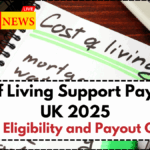 Cost of Living Support Payments UK 2025 – Full Eligibility and Payout Guide
