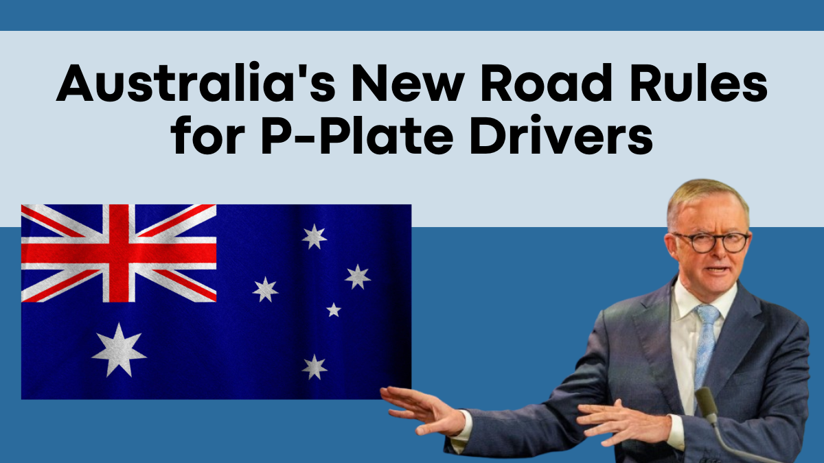 Australia's New Road Rules for P-Plate Drivers - What Changes in July 2025?
