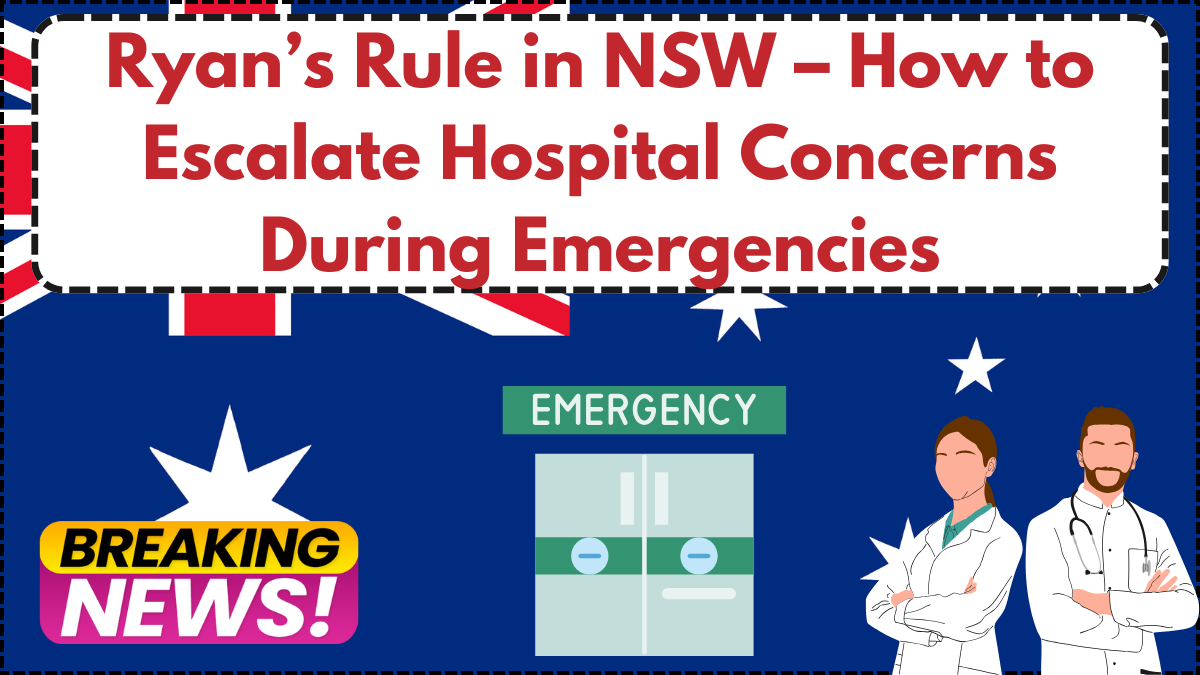 Ryan’s Rule in NSW – How to Escalate Hospital Concerns During Emergencies