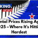 NZ Rental Prices Rising Again in 2025 – Where It's Hitting Hardest