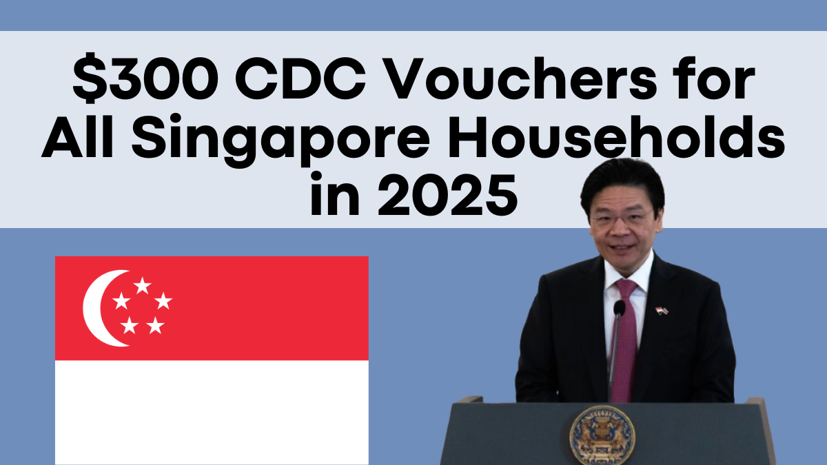 $300 CDC Vouchers for All Singapore Households in 2025 Dates, Redemption & Eligibility