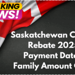 Saskatchewan Carbon Rebate 2025: Payment Date & Family Amount Chart