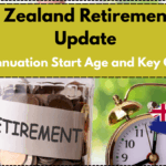 New Zealand Retirement Age Update: Superannuation Start Age and Key Changes