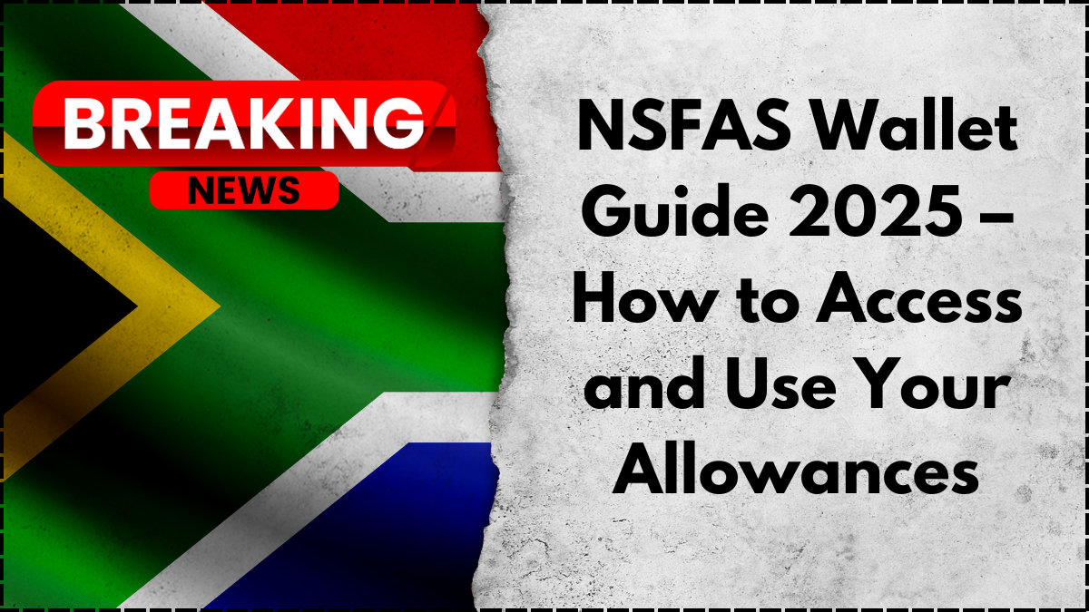 NSFAS Wallet Guide 2025 – How to Access and Use Your Allowances