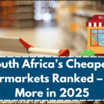 South Africa’s Cheapest Supermarkets Ranked – Save More in 2025