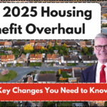 May 2025 Housing Benefit Overhaul – Key Changes You Need to Know