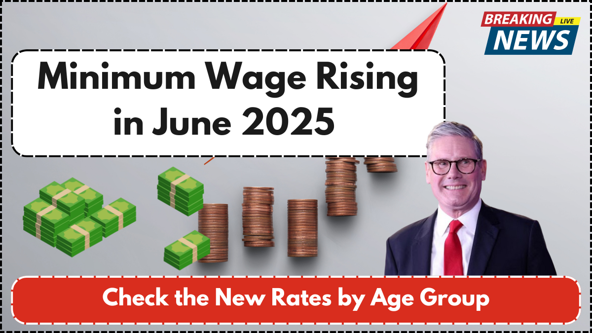 Minimum Wage Rising in June 2025 – Check the New Rates by Age Group