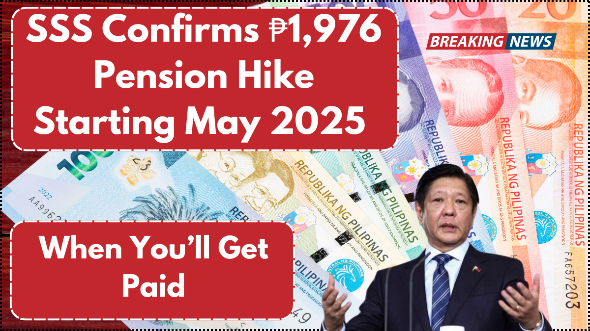 SSS Confirms ₱1,976 Pension Hike Starting May 2025 – When You’ll Get Paid